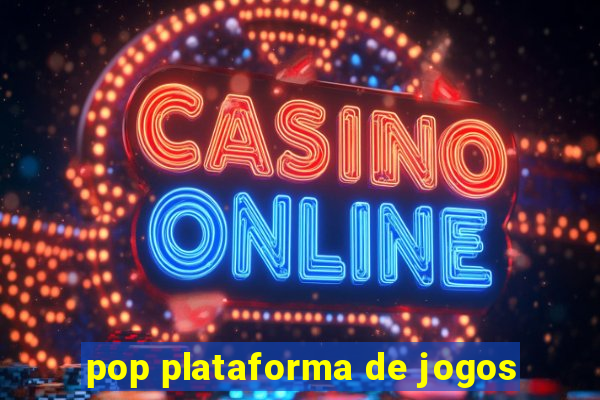 pop plataforma de jogos